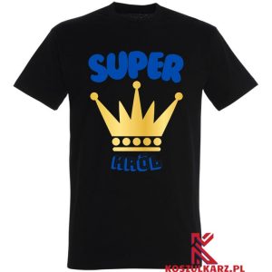 Koszulka Z dumą noszę tytuł - Super Król