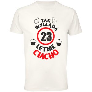 Koszulka tak wygląda 23 letnie ciacho