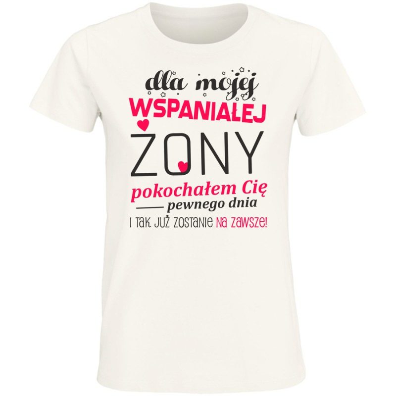 dla mojej wspanialej zony damska white