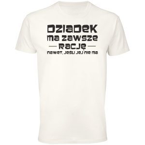 Dziadek ma zawsze racje