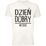 Koszulka dzień dobry na seks