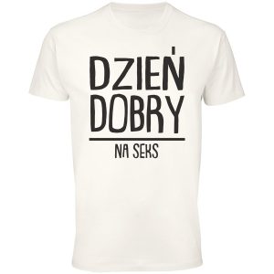 Koszulka dzień dobry na seks