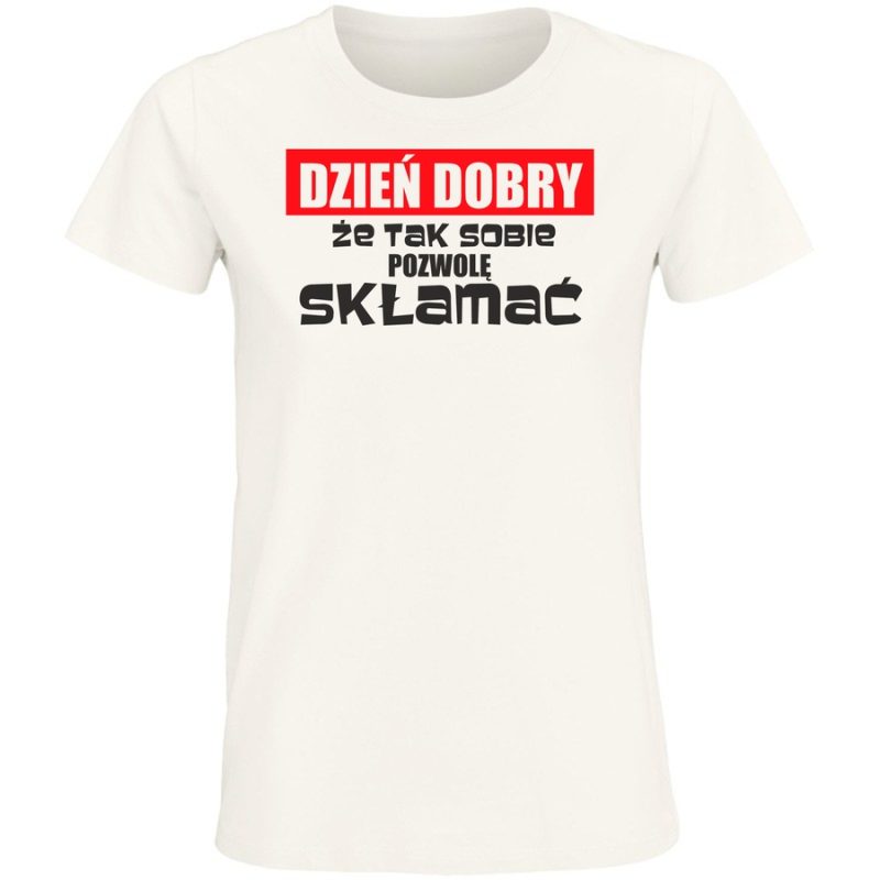dzie n dobry ze tak sobie pezwol sklama c damska white