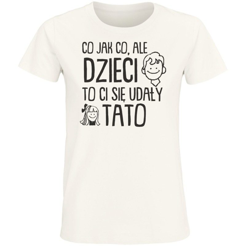 dzieci to ci sie udaly tato damska white