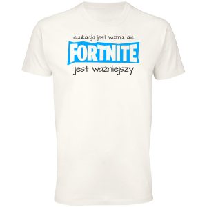 Koszulka edukacja jest ważna ale fortnite jest ważniejszy