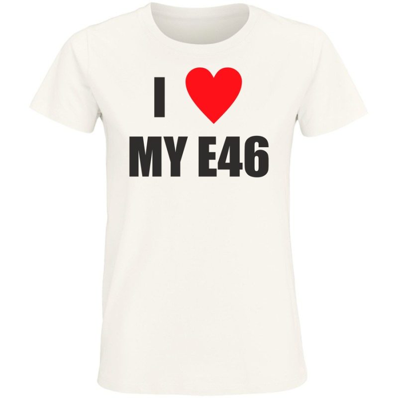 i love my e46 damska white