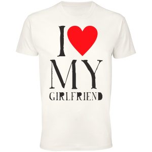 I Love My Girlfriend. . .