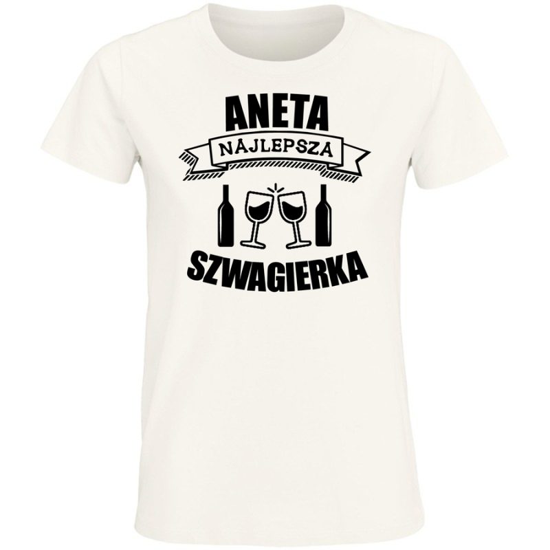 imie najlepsza szwagierka aneta damska white