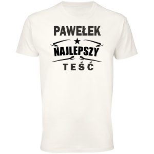 Koszulka dla najlepszego teścia Pawełek