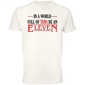 In A World Full Of Tens Eleven Stranger Things