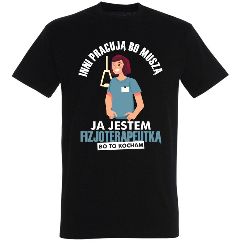 inni pracuja bo musza ja jestem fizjoterapeutka meska black