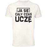 Ja się cały czas uczę