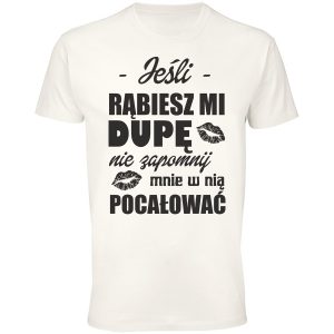Jeśli rąbiesz mi dupę