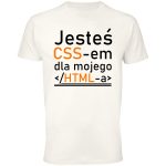 Jesteś css-em dla mojego html