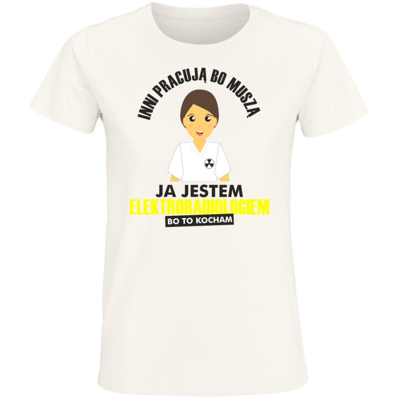 jestem elektroradiologiem bo to kocham damska white