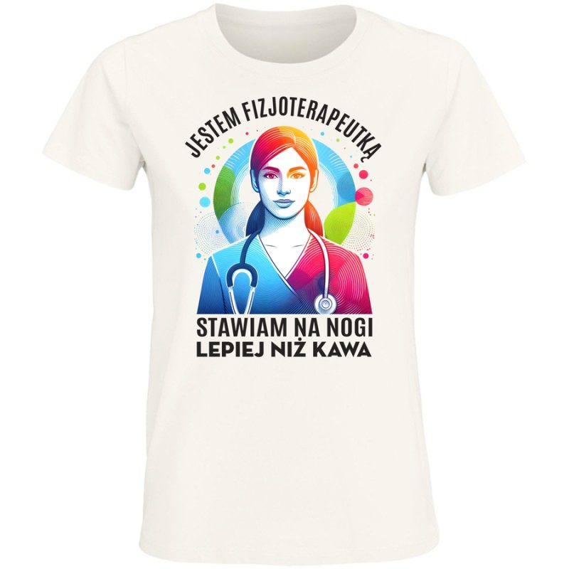 jestem fizjoterapeutka stawiam na nogi lepiej niz kawa damska white 1