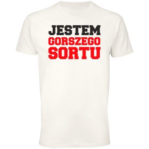Jestem gorszego sortu