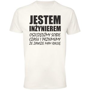 Koszulka inżyniera – zawsze mam rację