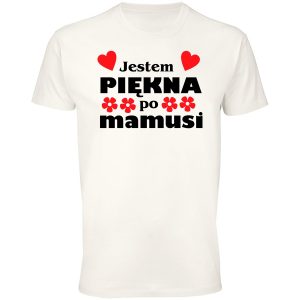 Jestem piękna po mamusi