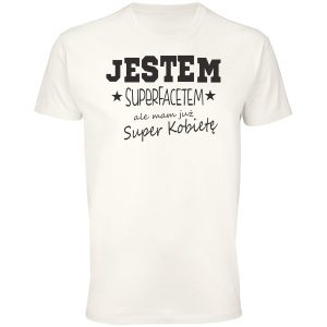 Koszulka Jestem Super Facetem