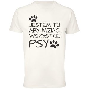 Jestem tu aby miziać wszystkie psy