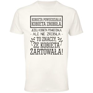 Jeżeli kobieta nie zrobiła to żartowała