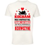 Kocham mój motocykl prawie tak bardzo jak moją wspaniałą dziewczynę