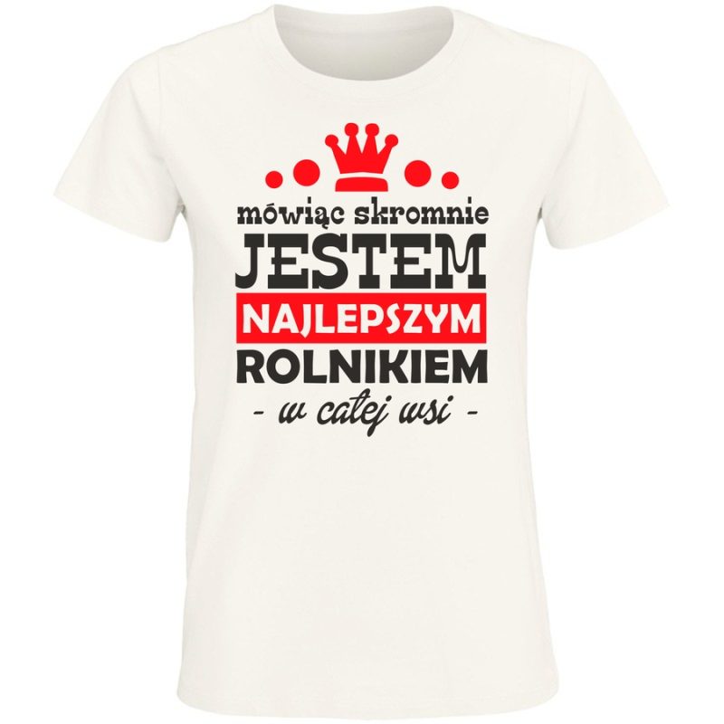 m owiac skromnie jestem najlepszym rolnikiem damska white