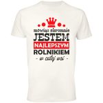 Mówiąc skromnie jestem najlepszym rolnikiem