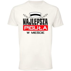 Koszulka najlepsza piguła w mieście