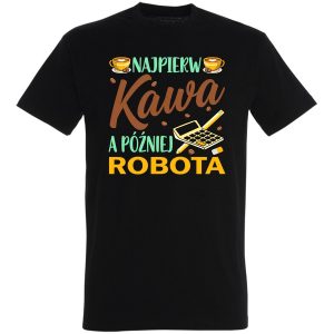 Koszulka Najpierw Kawa