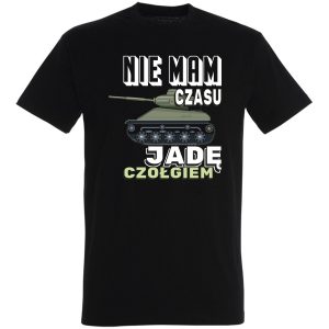 Nie mam czasu jadę czołgiem