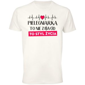 Koszulka pielęgniarka to nie zawód to styl życia