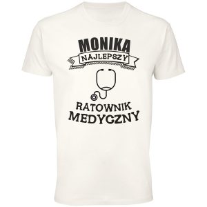 Koszulka Najlepszy Ratownik Medyczny Monika