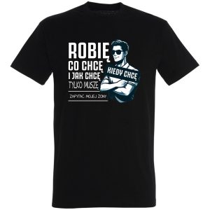 Koszulka robię co chcę kiedy chcę