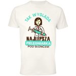 Koszulka Tak Wyglada NAJLEPSZA PIELĘGNIARKA POD SŁONCEM