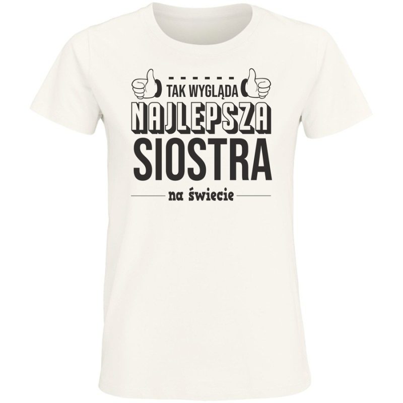 tak wyglada najlepsza siostra na swiecie nowy wspanialy swiatdamskawhite